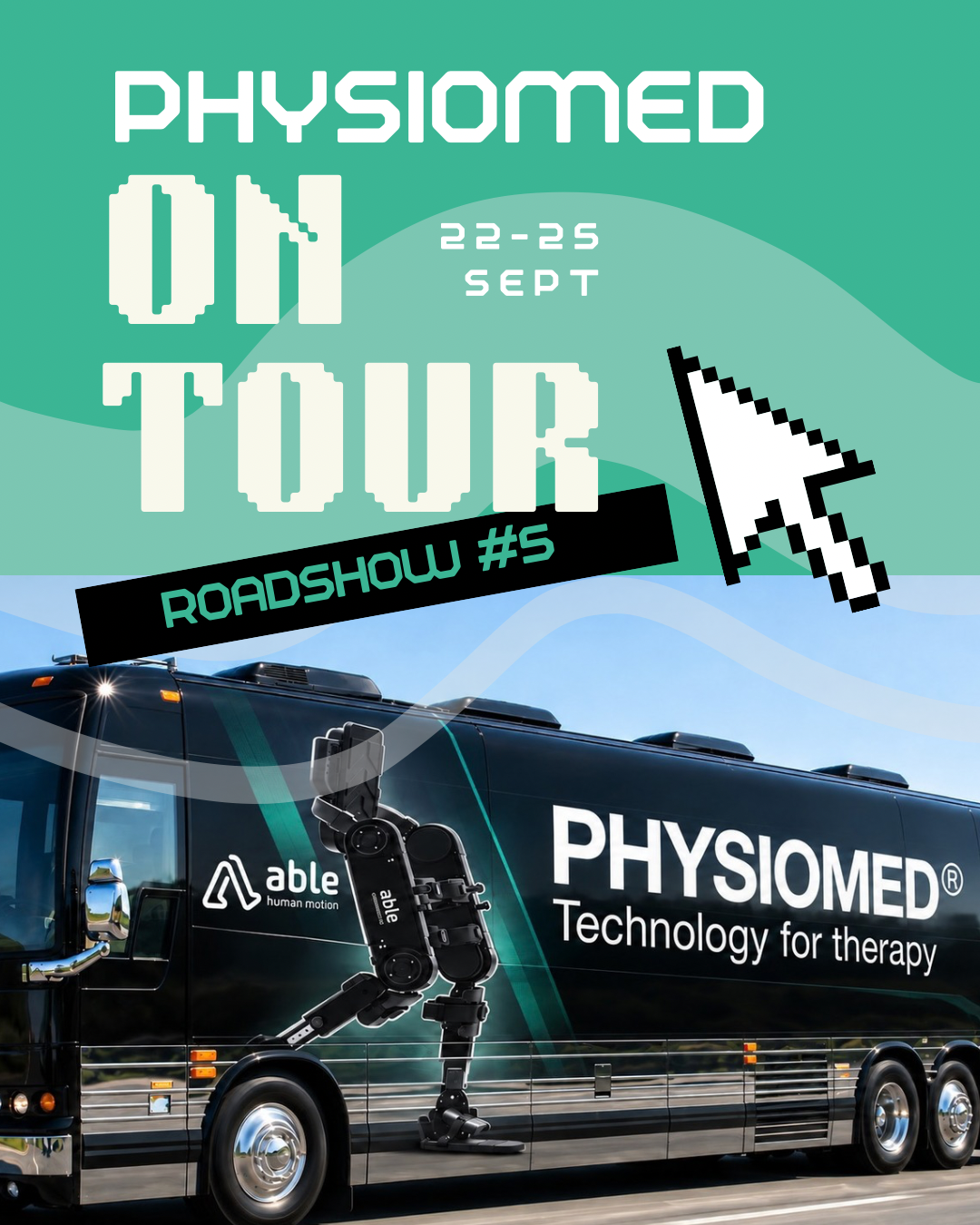 A promotional poster for PhysioMed's on tour roadshow, featuring event dates from September 22-25, with a pixelated computer mouse cursor and an image of a bus with the PhysioMed logo and robotic technology for therapy.