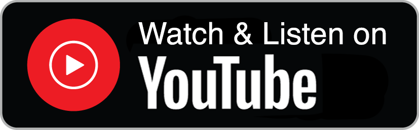 YouTube logo with the text "Watch & Listen on YouTube"