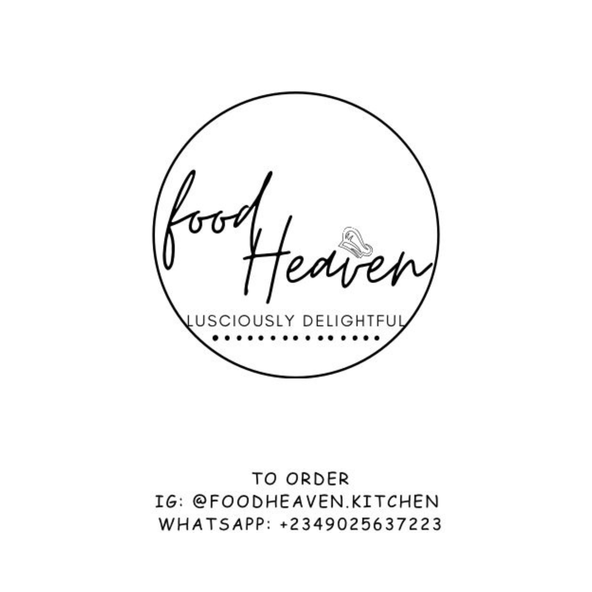Logo for Food Heaven, featuring a circle with the words 'food Heaven' in cursive with a small leaf illustration, and the tagline 'Lusciously Delightful'; contact information for ordering via Instagram and WhatsApp.