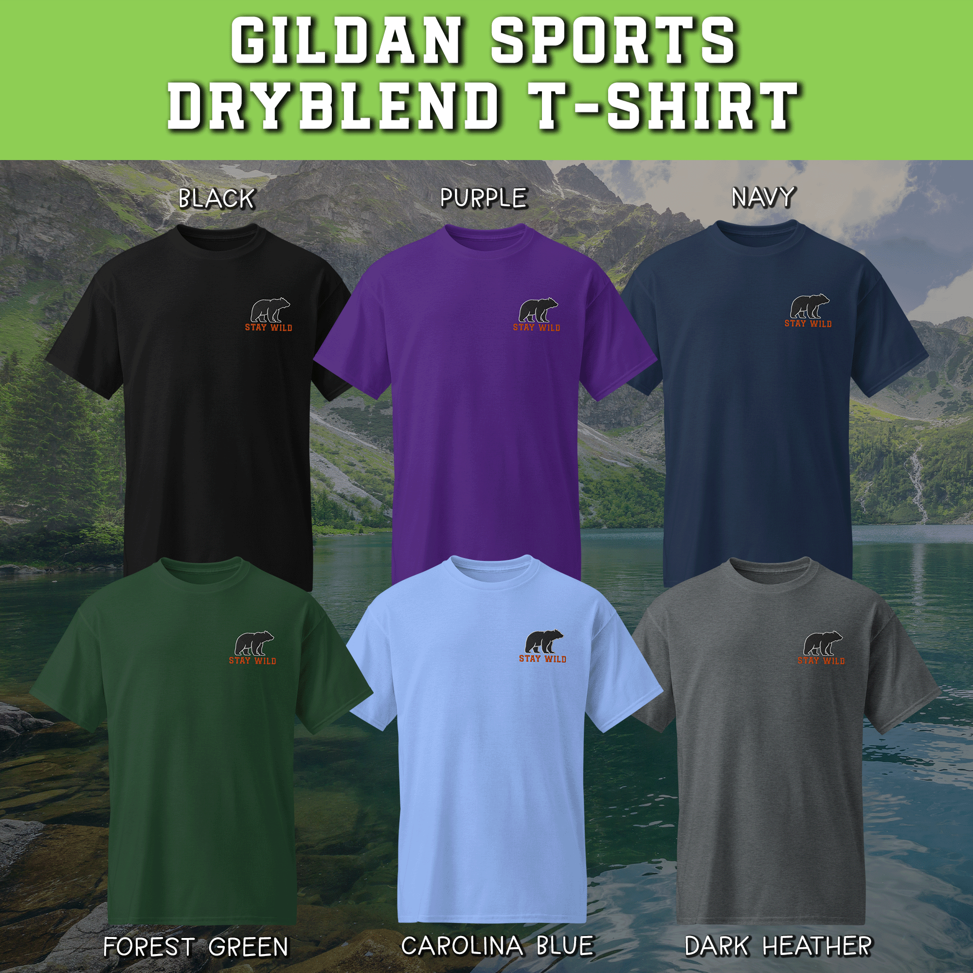 Embroidered Stay Wild Bear DryBlend® T-Shirt