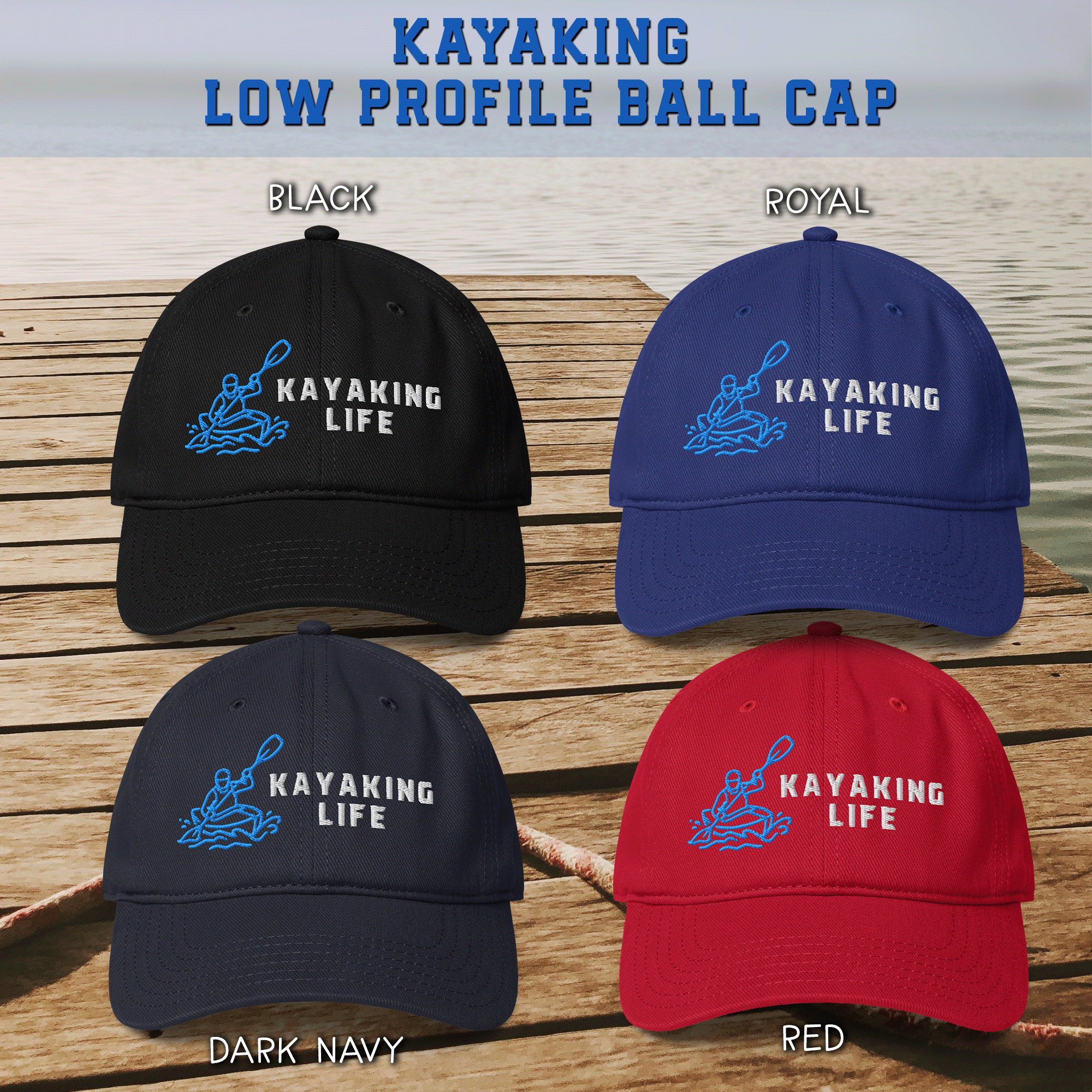 Embroidered Kayaking Life Low-profile Cap