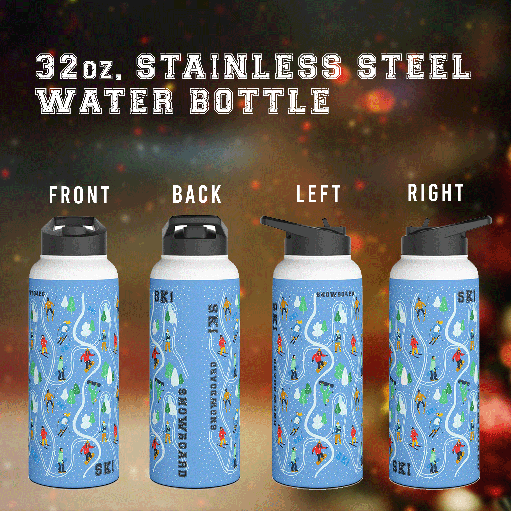 Ski Snowboard Trip Stainless Steel 32oz Water Bottle