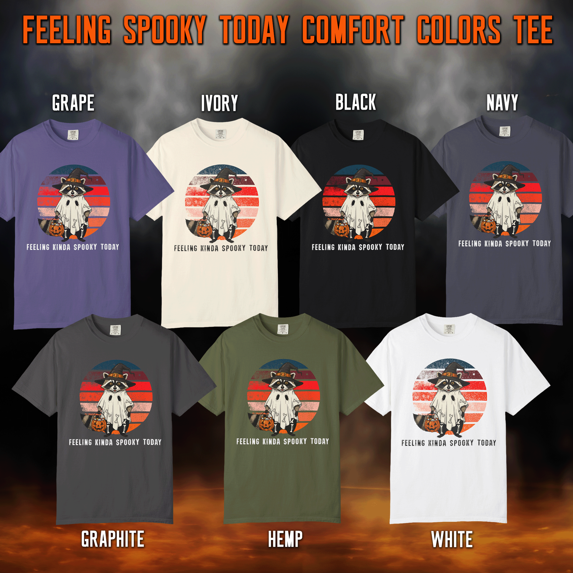 Raccoon Feeling Kinda Spooky Today Comfort Colors T-Shirt
