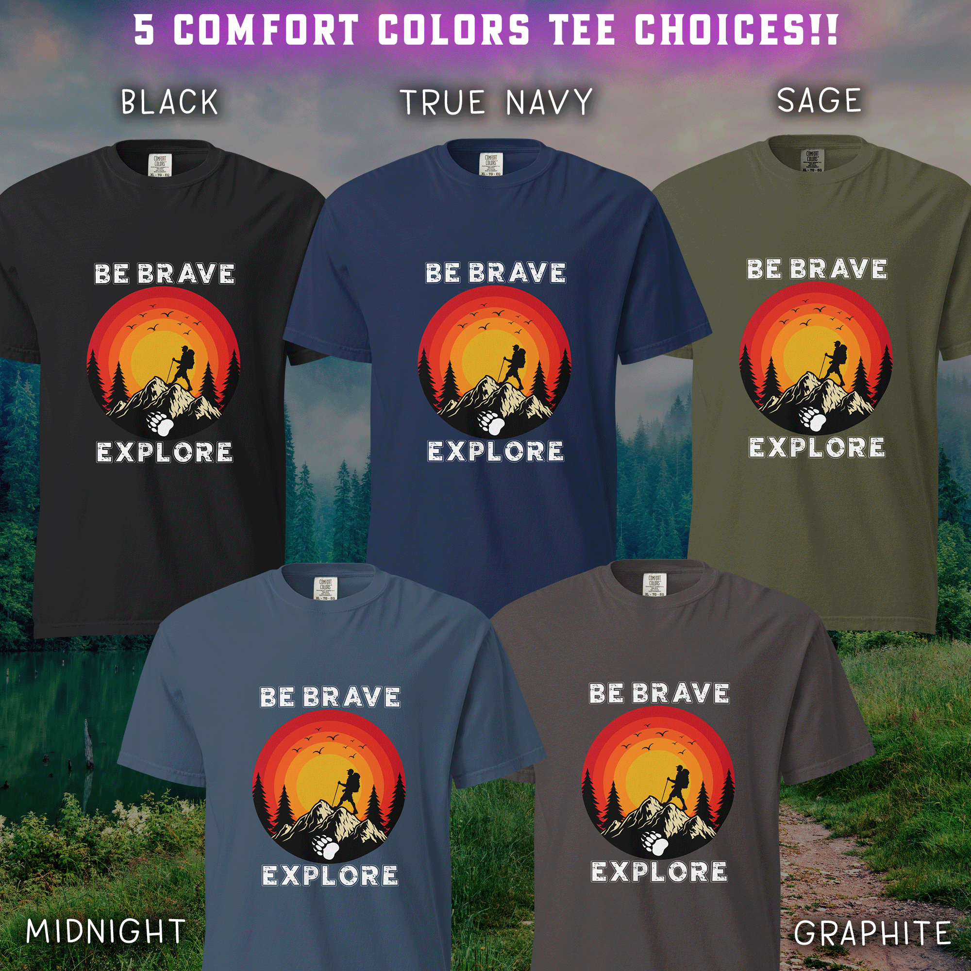 Be Brave Explore Comfort Colors Tee