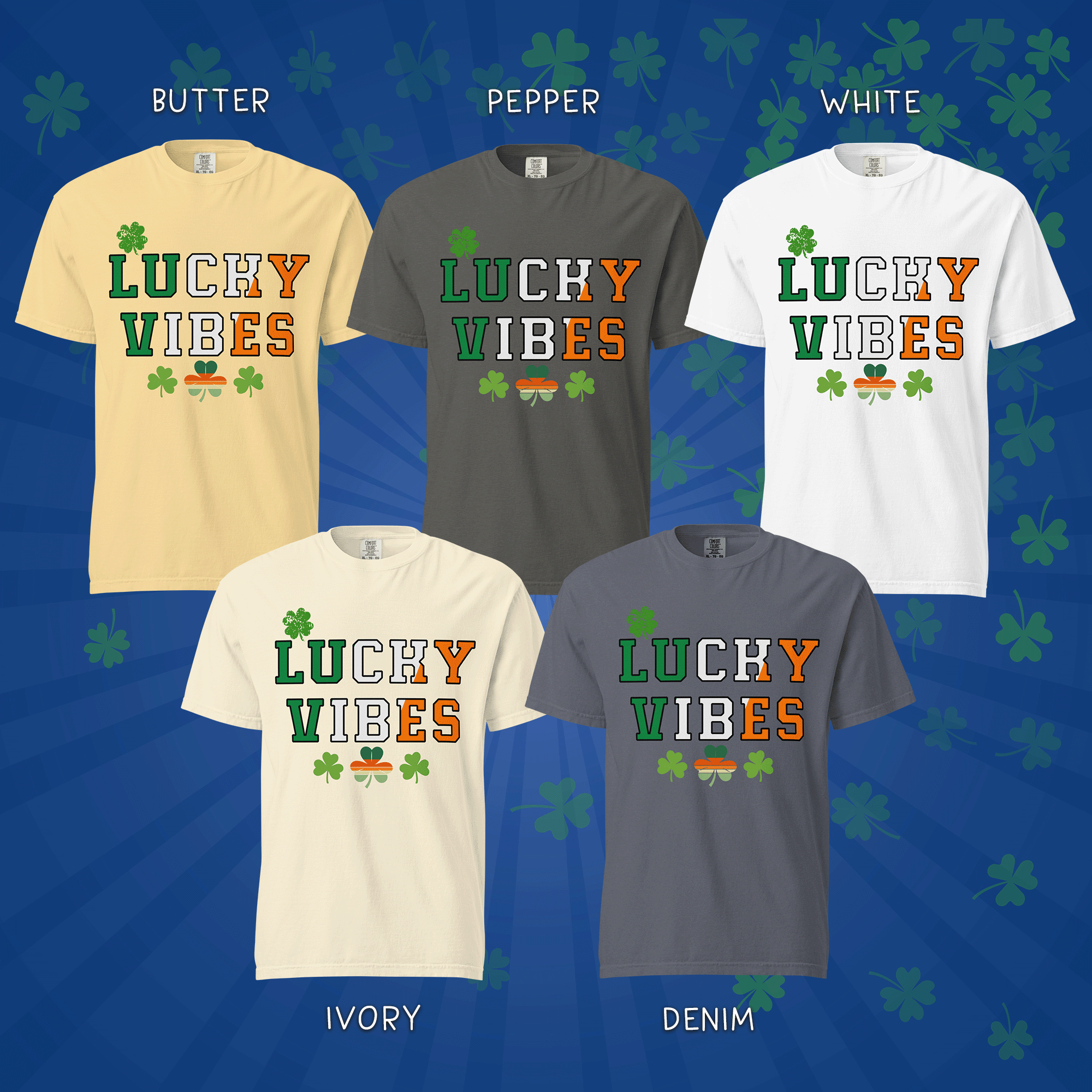 Lucky Vibes tee colors