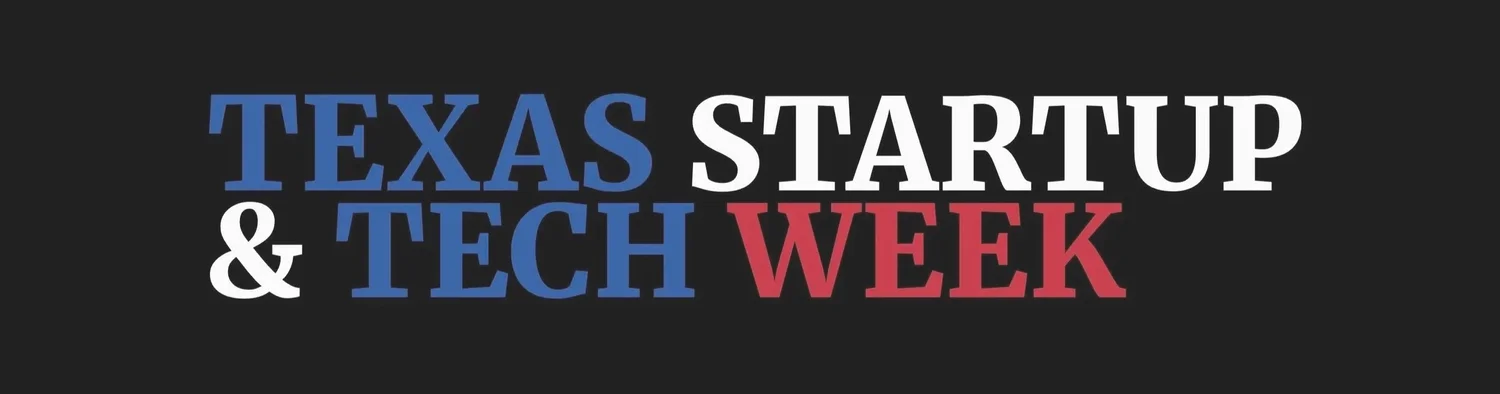 Texas Startup &amp; Tech Week