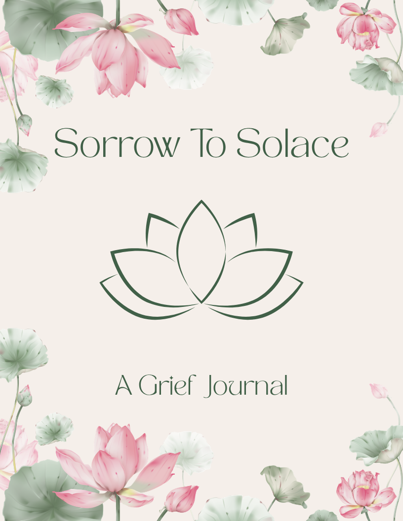 Sorrow to Solace Guided Grief Journal