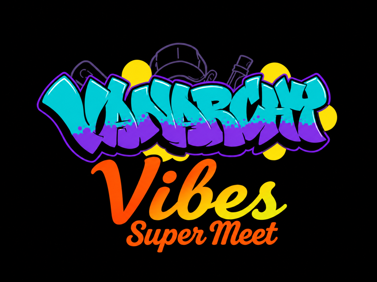 Vanarchy Vibes Super Meet