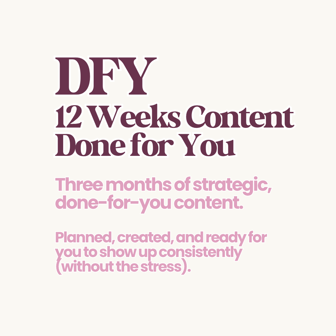 DFY - 12 Weeks Content Done for You