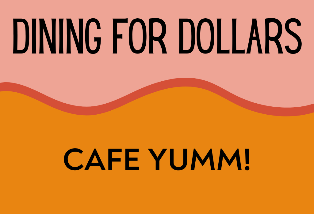 Dining for dollars at Café Yumm (Wilsonville)