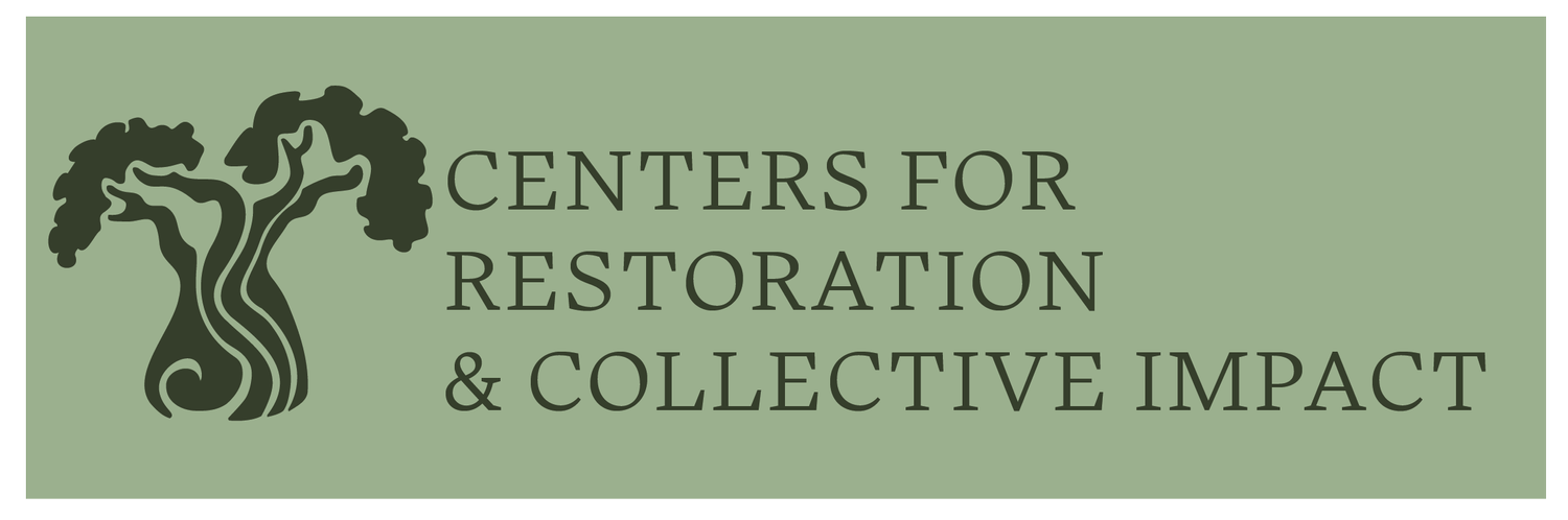 Centers for Restoration and Collective Impact