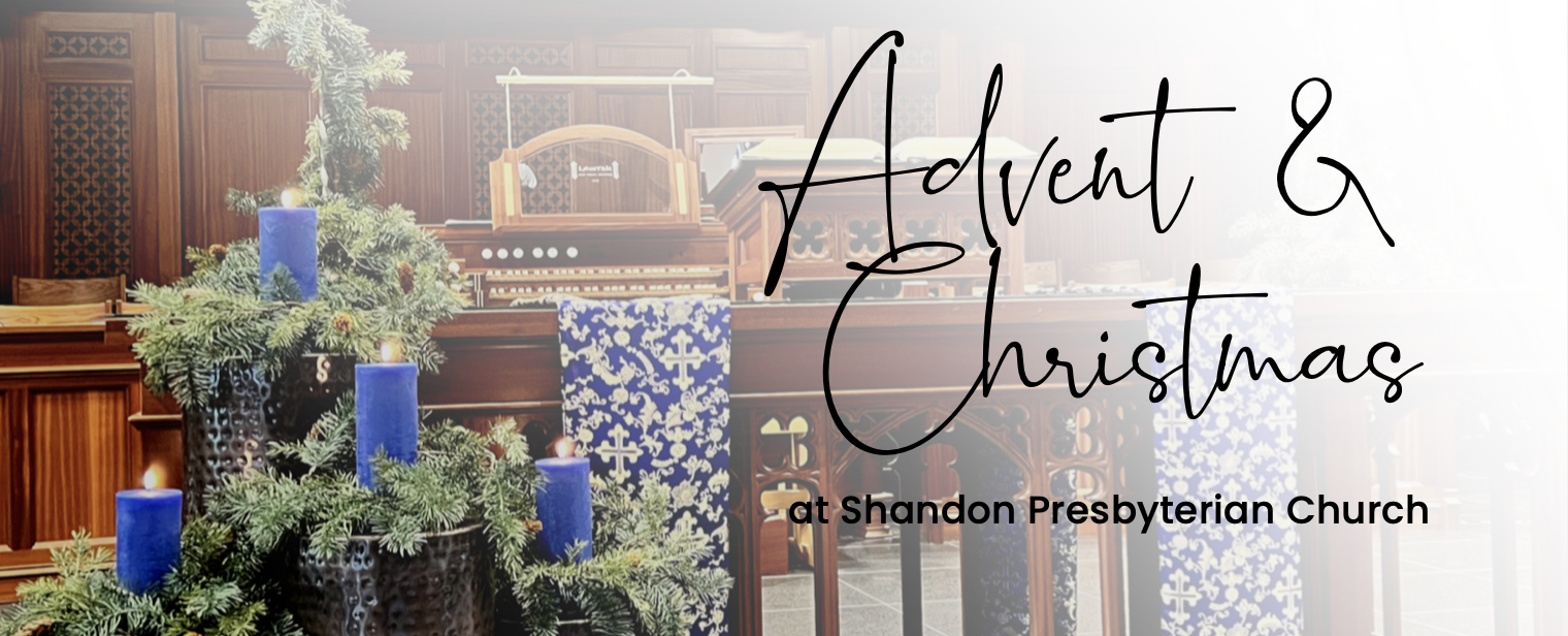 Advent & Christmas at Shandon Presbyterian Church