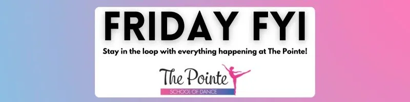The Pointe's Friday FYI - 7/31/26