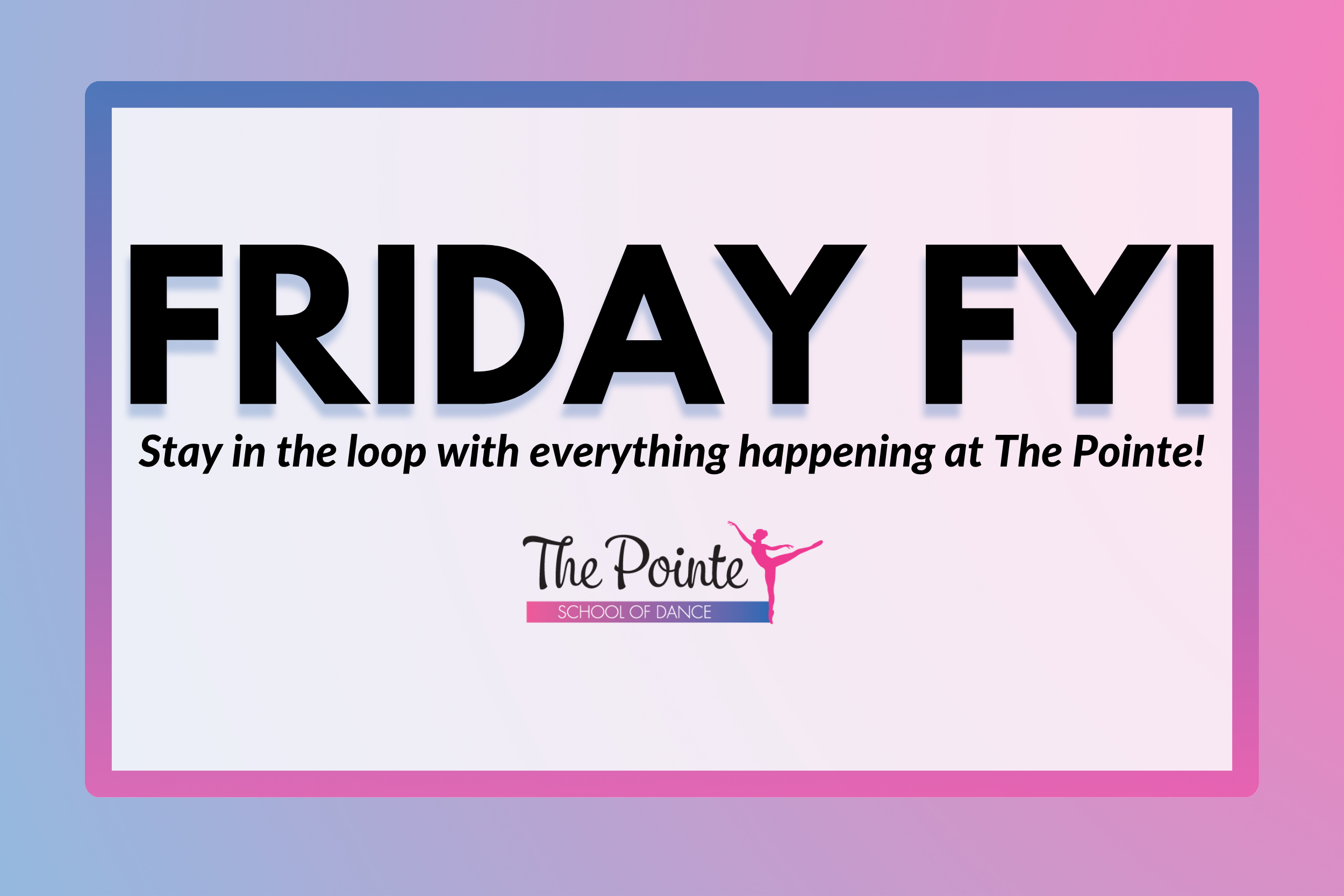 The Pointe's Friday FYI - 8/14/26
