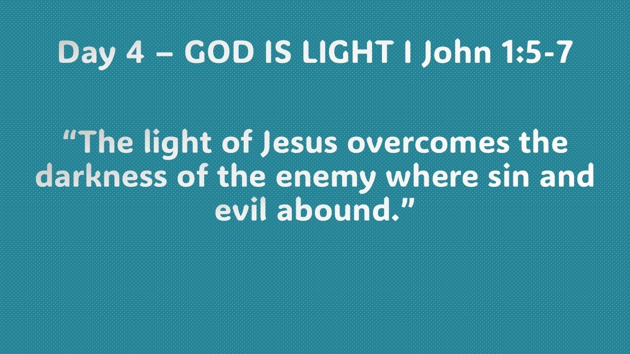 Day 4 – GOD IS LIGHT