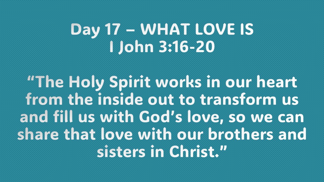 Day 17 – WHAT LOVE IS