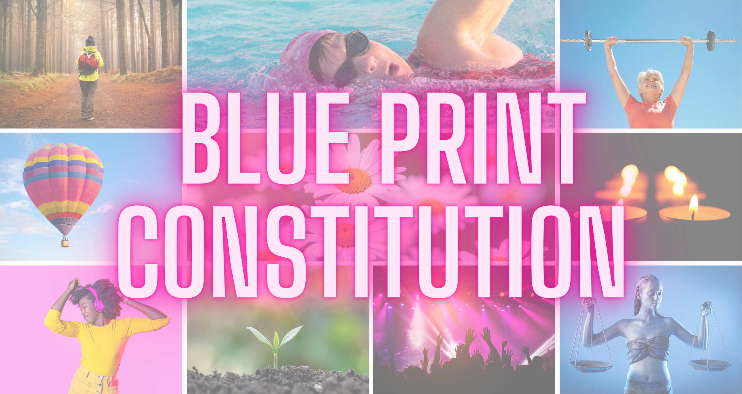 Collage of images including a person hiking in a forest, a swimmer, an elderly woman lifting weights, a hot air balloon, a young woman with headphones dancing, a small plant sprouting, candles, a woman with a microphone, a concert scene, and a woman in a yoga pose, with the text 'Blue Print Construction' overlayed.