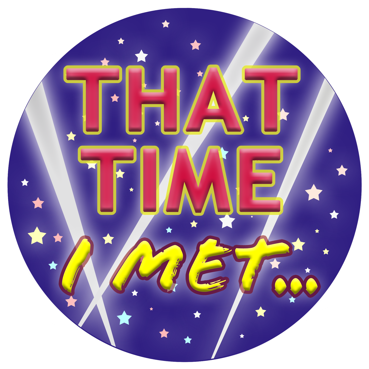 That Time I Met...