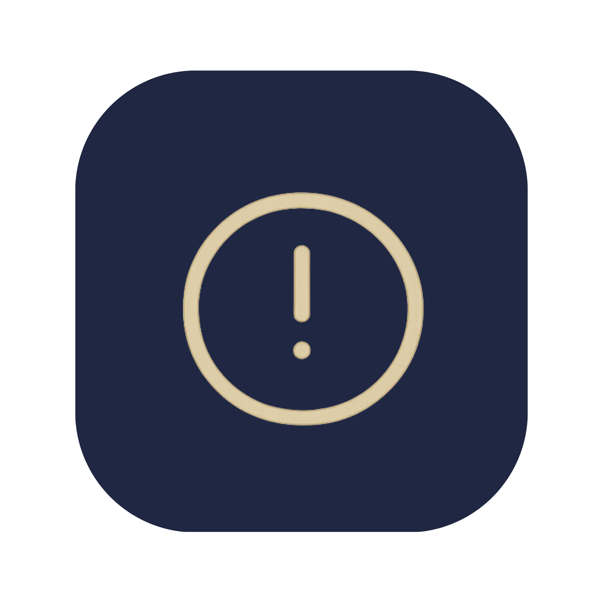 Beige exclamation mark inside a circle on a navy rounded square background.
