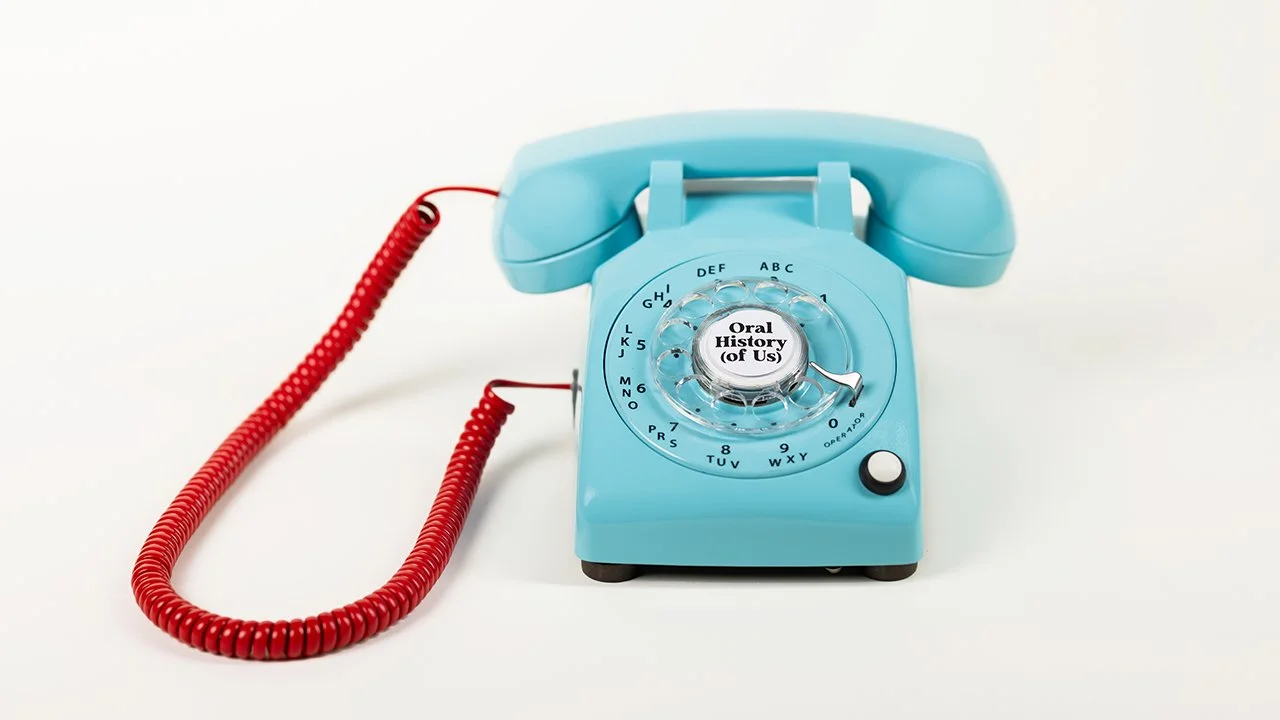 Oral History (of Us) / 2025