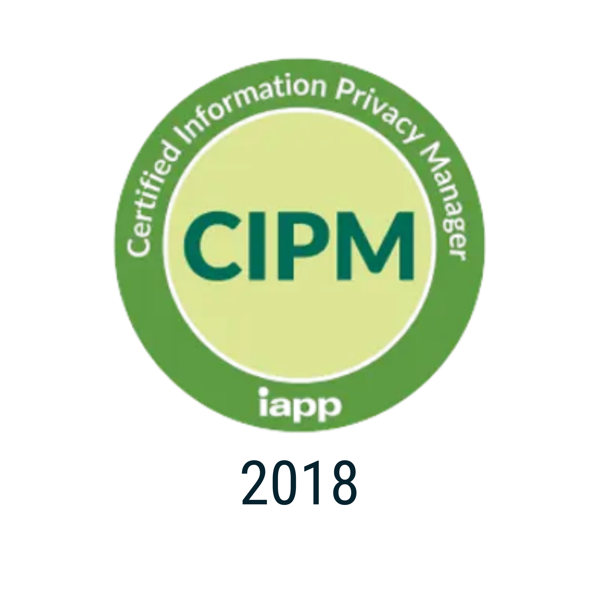 CIPM certification badge from 2018, with a green circular border and a yellow center with the text 'CIPM' in the middle.