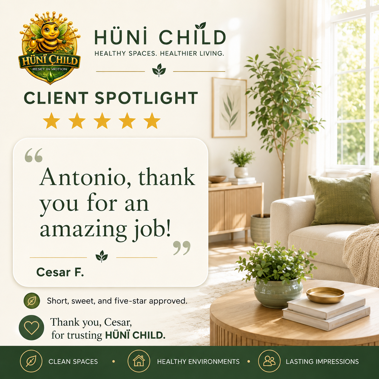 A testimonial poster for HÜNI CHILD featuring a cozy, well-lit living room with a beige couch, green pillow, potted plants, and framed artwork. The poster includes a five-star rating, a thank-you message for Antonio from Cesar F., and icons representing clean spaces, healthy environments, and lasting impressions.