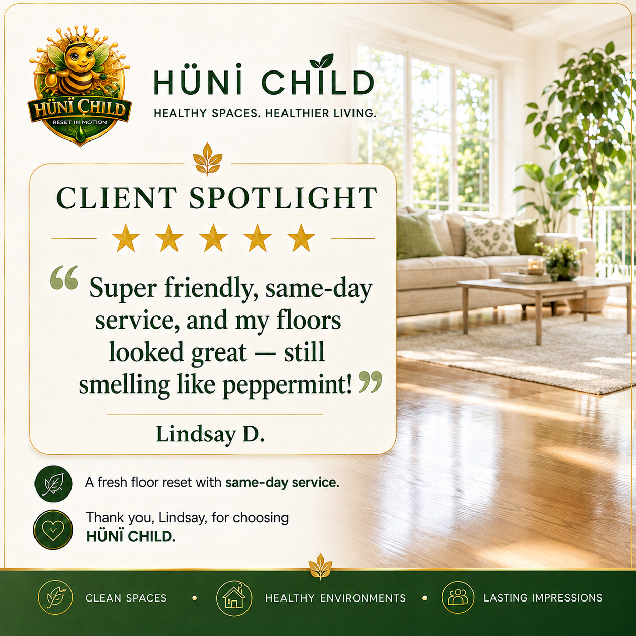 A promotional flyer for HÜNI CHILD featuring a client spotlight with a five-star review from Lindsay D. praising same-day service for floor cleaning that left floors smelling like peppermint. The background shows a bright, cozy living room with large windows, a beige sofa with green and patterned pillows, a wooden coffee table with books and decor, a large potted plant, and natural sunlight streaming in.