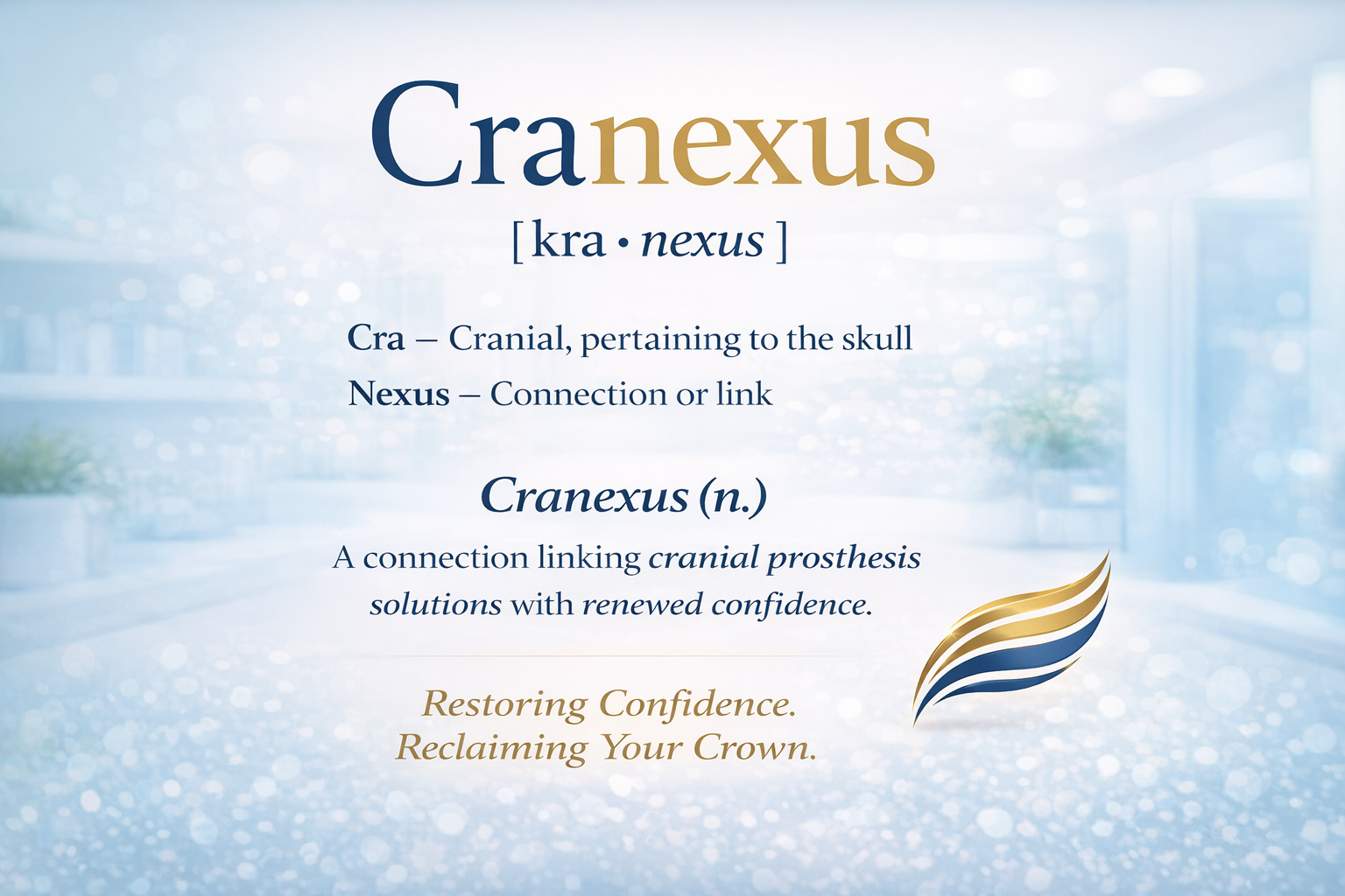 A promotional poster for Cranexus, a dental product, with definitions of 'Cra' and 'Nexus', and the tagline 'Restoring Confidence. Reclaiming Your Crown.'
