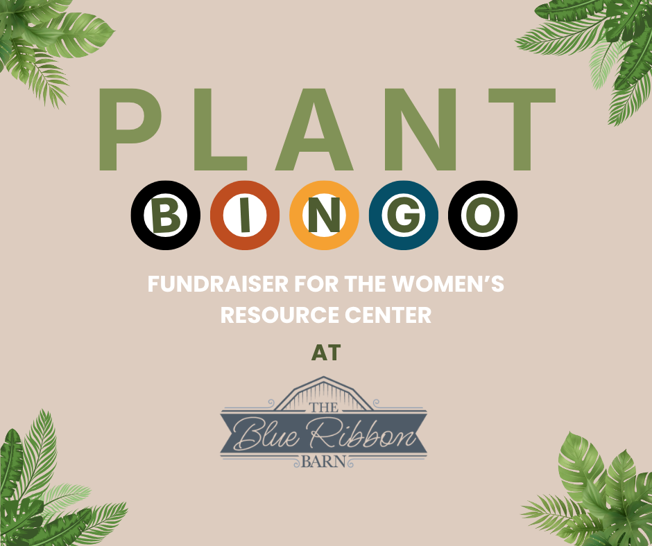Plant Bingo &amp; Silent Auction Fundraiser for the Women’s Resource Center