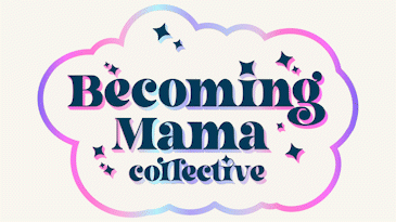 Becoming Mama (Copy)