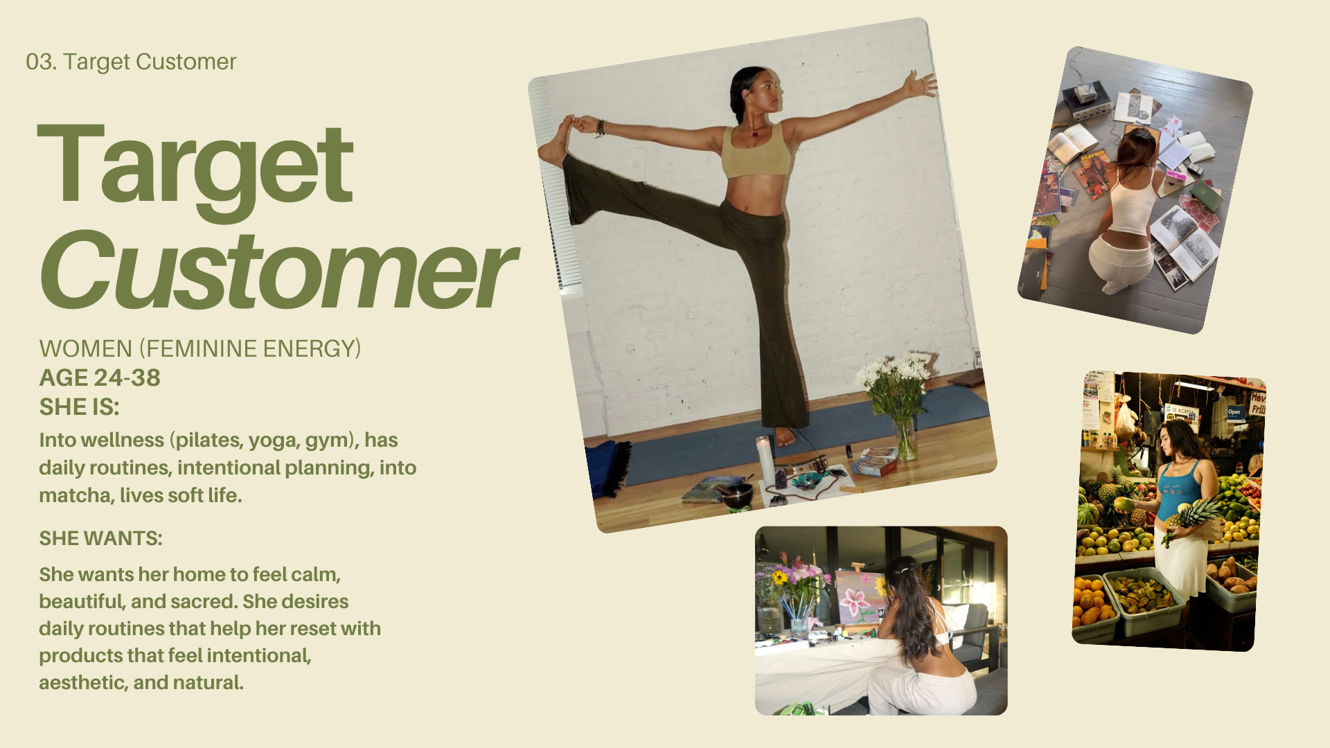 Presentation slide about a target customer, a woman aged 24-38 with feminine energy, practicing yoga, reading books, shopping for produce, and engaging in wellness activities.