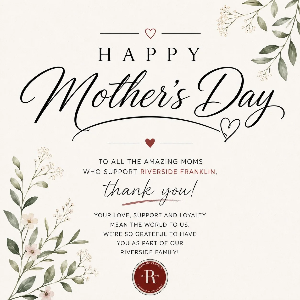 To every mother who walks through our doors, shops local, supports small business, and brings warmth wherever she goes &mdash; thank you.
Happy Mother&rsquo;s Day from Riverside Franklin. 🤍
We will be closed today, Sunday, May 10th, as we celebrate 