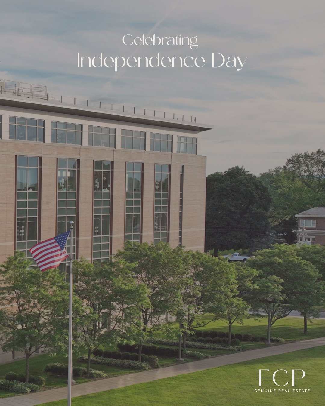 FCP Real Estate wishes everyone a happy and safe 4th of July weekend!