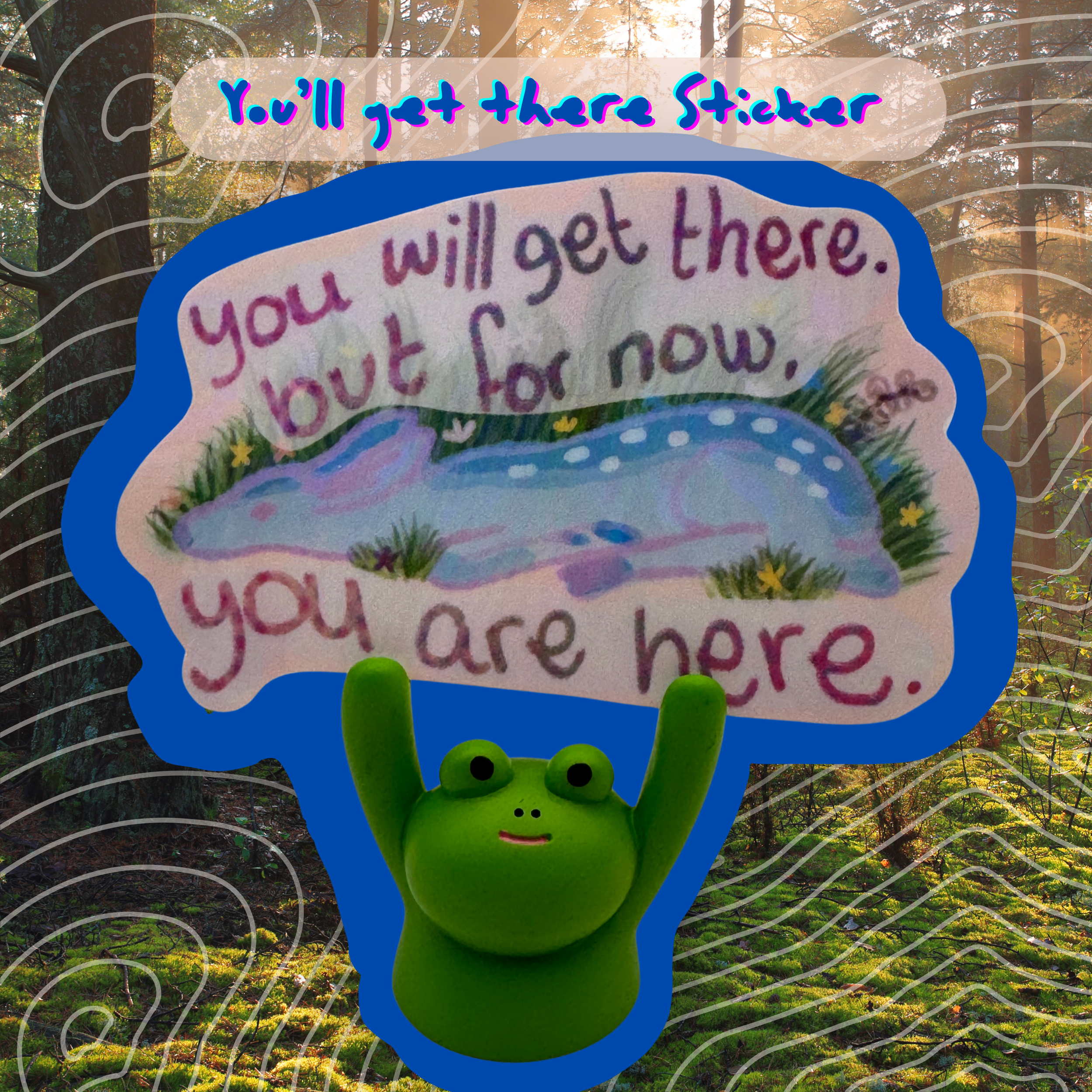 You'll Get There Sticker
