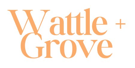 Wattle &amp; Grove