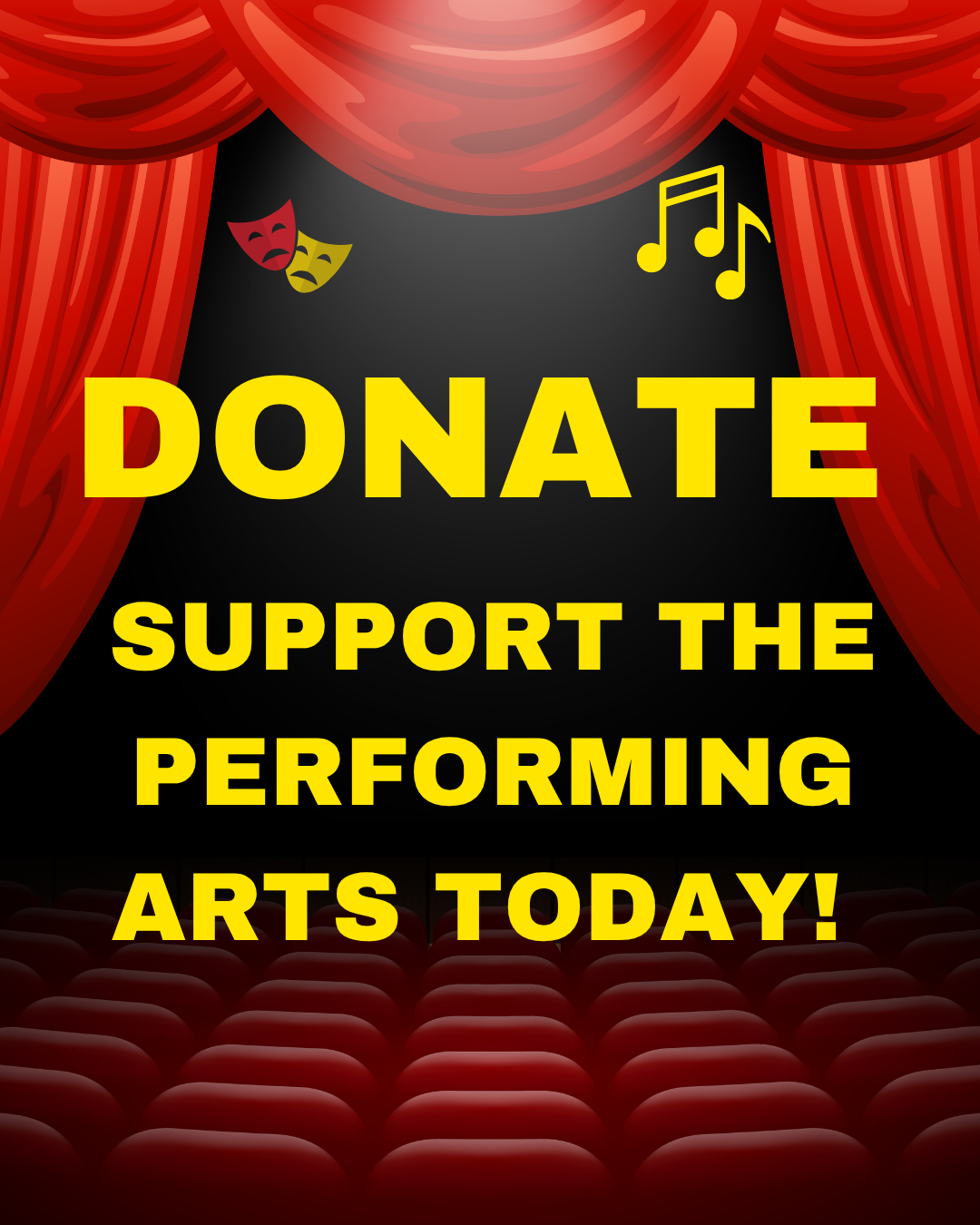 Stage with red curtains, theater seats, and text reading 'Donate Support the Performing Arts Today!' with theater masks and musical notes.