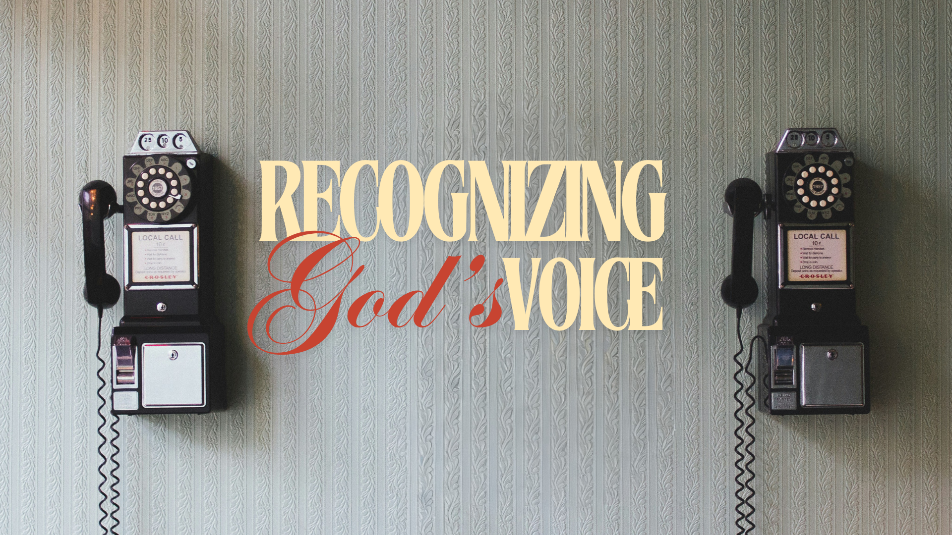 Two vintage black rotary wall phones mounted on a patterned green wall with a large overlay text that reads 'Recognizing God's Voice'.