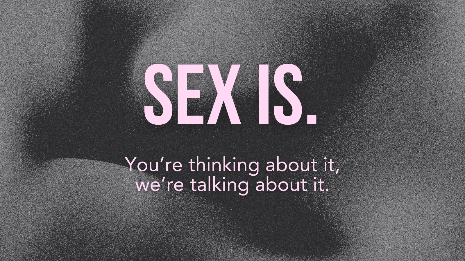 Sex Is ... Conversation