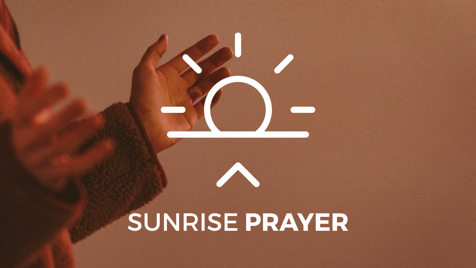 Sunrise Prayer