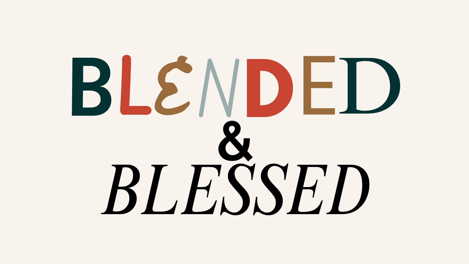Blended & Blessed