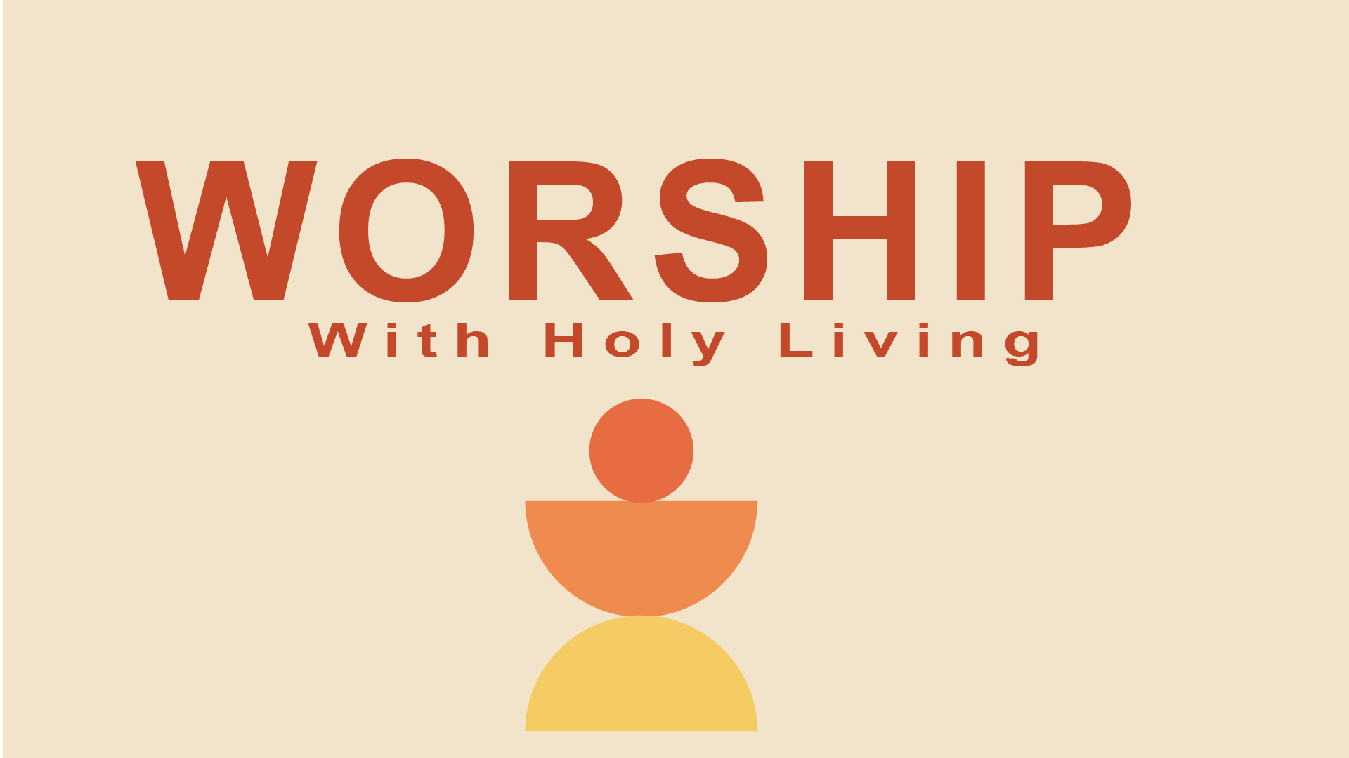 Worship through Holy Living
