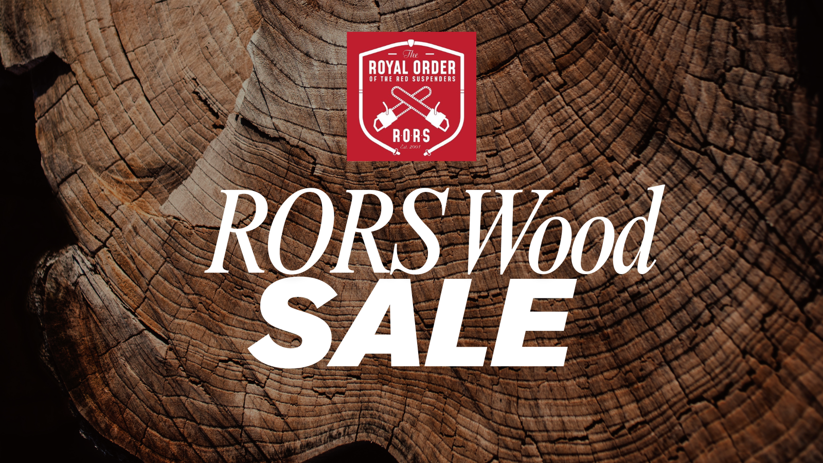 RORS Wood Sale