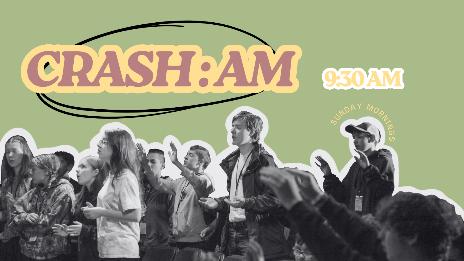 A group of young people attending a Sunday morning event, with the words 'CRASH:AM' and a time of 9:30 AM displayed on a green background.