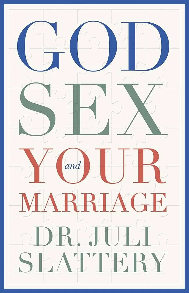 Book cover titled "God Sex and Your Marriage" by Dr. Juli Slattery.
