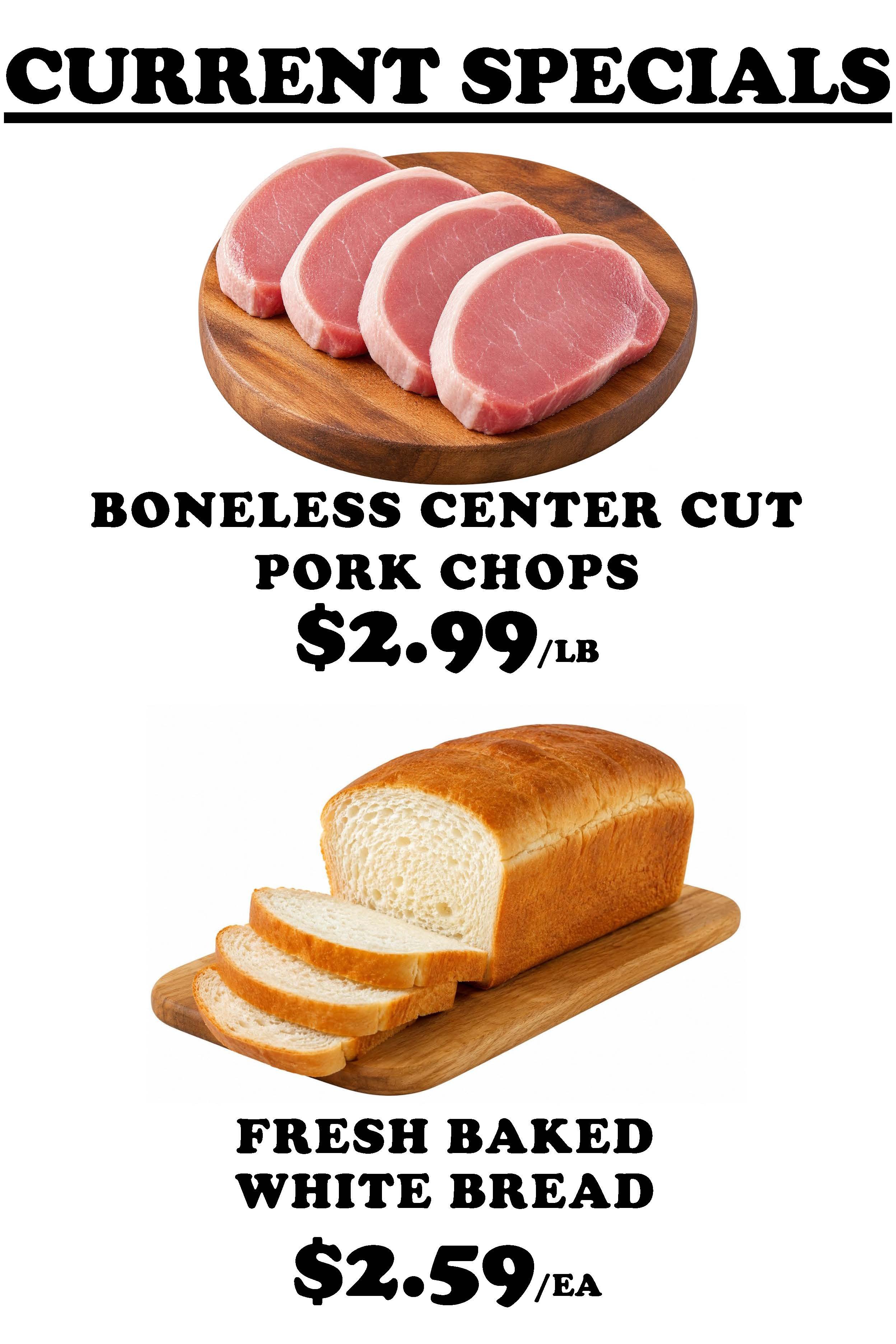 SEPTEMBER SPECIALS PAGE 2. BONELESS CENTER CUT PORK CHOPS AND FRESH BAKED WHITE BREAD