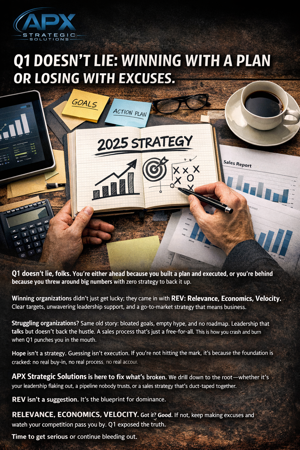 Q1 Is Telling the Truth: Are You Ahead Because of Strategy — or Behind Because of Guesswork?