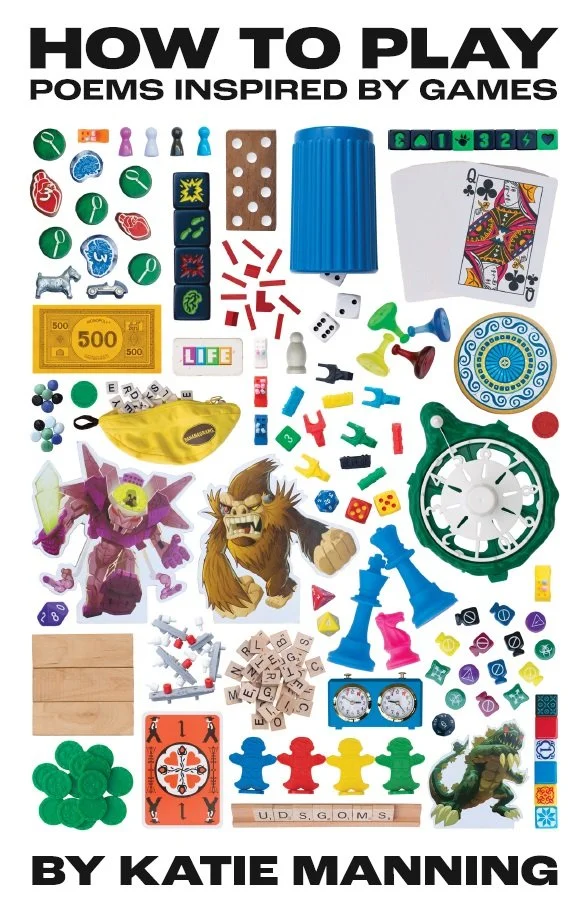 In Review: How to Play: Poems Inspired By Games by Katie Manning