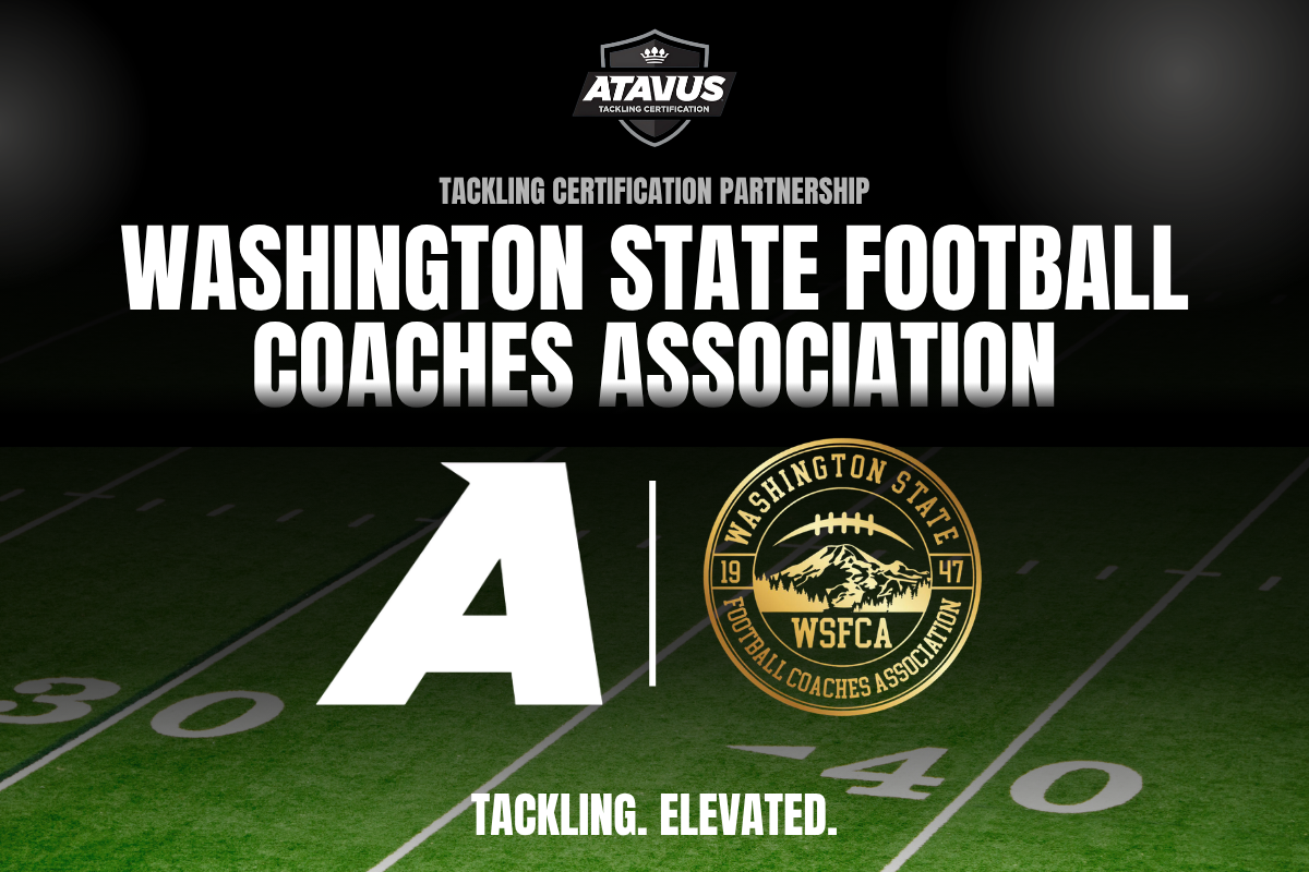 WASHINGTON STATE FOOTBALL COACHES ASSOCIATIONTACKLING CERTIFICATION PARTNERSHIPTACKLING. ELEVATED.