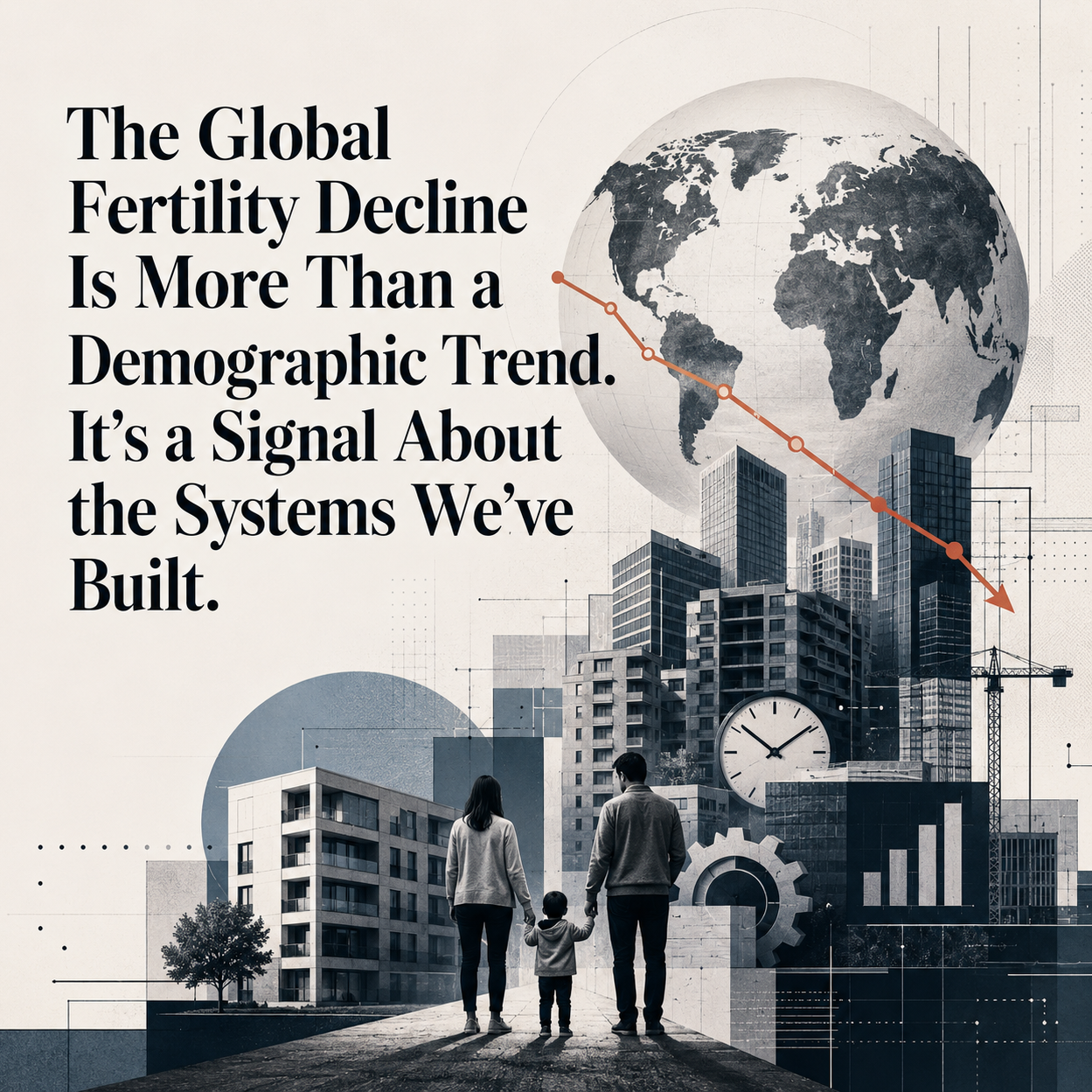 The Global Fertility Decline Is More Than a Demographic Trend. It’s a Signal About the Systems We’ve Built.