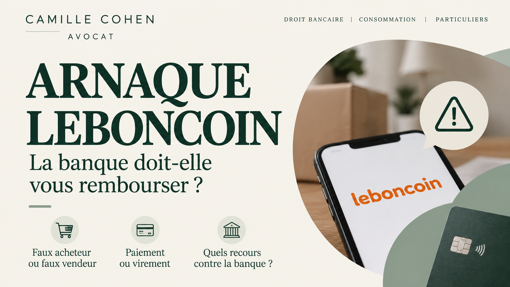 Arnaque sur Leboncoin (faux acheteur ou faux vendeur) : vous avez payé, quels recours contre la banque ?